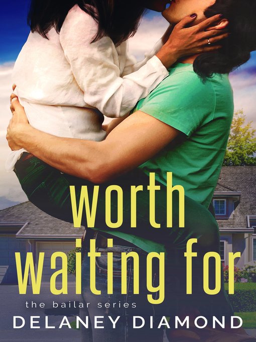 Title details for Worth Waiting For by Delaney Diamond - Available